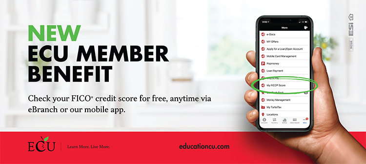 New ECU member benefit. Check your FICO credit score for free, anytime via eBranch or our mobile app. 